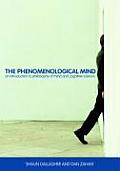 Phenomenological Mind An Introduction to Philosophy of Mind & Cognitive Science