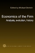 Economics of the Firm: Analysis, Evolution and History
