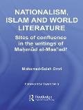 Nationalism, Islam and World Literature: Sites of Confluence in the Writings of Mahmud Al-Mas'adi