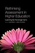 Rethinking Assessment in Higher Education: Learning for the Longer Term
