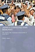 Japan's Contested War Memories: The 'Memory Rifts' in Historical Consciousness of World War II