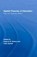 Spatial Theories of Education: Policy and Geography Matters