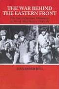 The War Behind the Eastern Front: Soviet Partisans in North West Russia 1941-1944