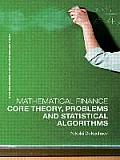 Mathematical Finance: Core Theory, Problems and Statistical Algorithms