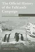 The Official History of the Falklands Campaign, Volume 1: The Origins of the Falklands War