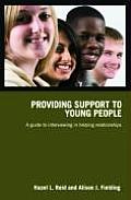 Providing Support to Young People: A Guide to Interviewing in Helping Relationships