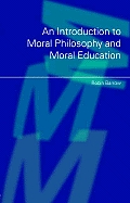 An Introduction to Moral Philosophy and Moral Education