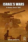 Israels Wars A History Since 1947
