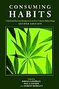 Consuming Habits: Global and Historical Perspectives on How Cultures Define Drugs: Drugs in History and Anthropology