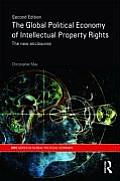 The Global Political Economy of Intellectual Property Rights, 2nd ed: The New Enclosures