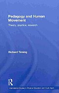 Pedagogy and Human Movement: Theory, Practice, Research