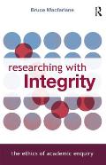 Researching with Integrity: The Ethics of Academic Enquiry
