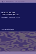 Human Rights and World Trade: Hunger in International Society