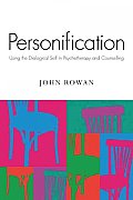 Personification: Using the Dialogical Self in Psychotherapy and Counselling