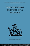 The Changing Culture of a Factory