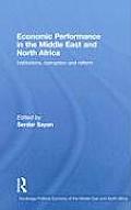 Economic Performance in the Middle East and North Africa: Institutions, Corruption and Reform