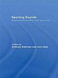 Sporting Sounds: Relationships Between Sport and Music