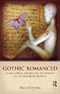 Gothic Romanced: Consumption, Gender and Technology in Contemporary Fictions