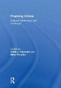 Framing Crime: Cultural Criminology and the Image