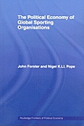 The Political Economy of Global Sporting Organisations