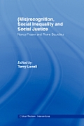 (Mis)Recognition, Social Inequality and Social Justice: Nancy Fraser and Pierre Bourdieu