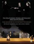 Routledge Drama Anthology & Sourcebook From Modernism To Contemporary Performance