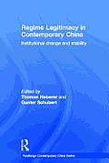 Regime Legitimacy in Contemporary China: Institutional change and stability