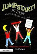 Jumpstart! Poetry: Games and Activities for Ages 7-12