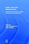 Grief, Loss and Bereavement: Evidence and Practice for Health and Social Care Practitioners
