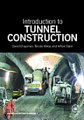 Introduction to Tunnel Construction. David N. Chapman, Nicole Metje, and Alfred Strk