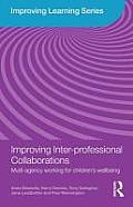 Improving Inter-professional Collaborations: Multi-Agency Working for Children's Wellbeing