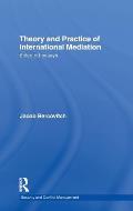Theory and Practice of International Mediation: Selected Essays