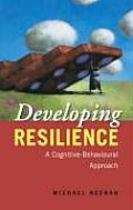 Developing Resilience A Cognitive Behavioural Approach