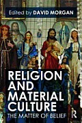 Religion and Material Culture: The Matter of Belief