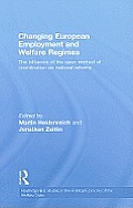 Changing European Employment and Welfare Regimes: The Influence of the Open Method of Coordination on National Reforms