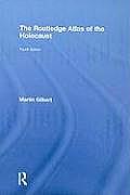 The Routledge Atlas of the Holocaust