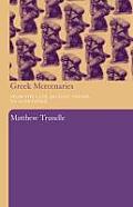 Greek Mercenaries: From the Late Archaic Period to Alexander
