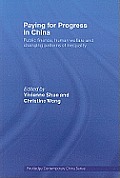 Paying for Progress in China: Public Finance, Human Welfare and Changing Patterns of Inequality