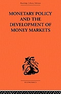 Monetary Policy and the Development of Money Markets