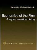 Economics of the Firm: Analysis, Evolution and History