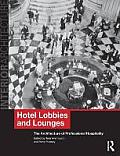 Hotel Lobbies and Lounges: The Architecture of Professional Hospitality