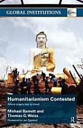 Humanitarianism Contested: Where Angels Fear to Tread