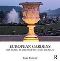 European Gardens History Philosophy & Design