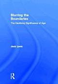 Blurring The Boundaries: The Declining Significance of Age