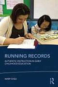 Running Records: Authentic Instruction in Early Childhood Education