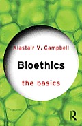 Bioethics The Basics