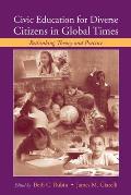 Civic Education for Diverse Citizens in Global Times: Rethinking Theory and Practice