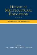 History of Multicultural Education Volume 3: Instruction and Assessment
