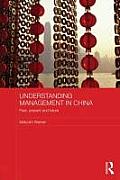 Understanding Management in China: Past, present and future