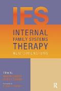 Internal Family Systems Therapy: New Dimensions